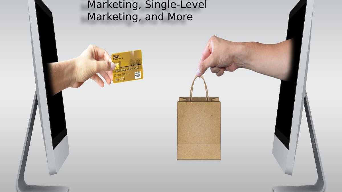 Direct Sales Multi Level Marketing Single Level Marketing And More